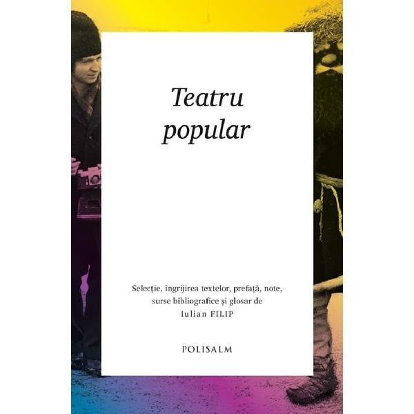 Teatru popular - Iulian Filip, editura Polisalm