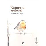 Natura si Creierul - Michel Le Van Quyen