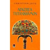 Afacerea Tutankhamon - Christian Jacq, editura Rao