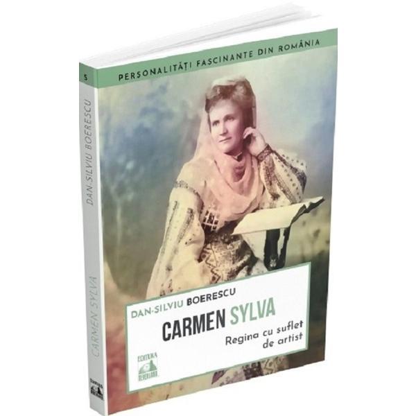 Carmen Sylva. Regina cu Suflet de Artist - Dan-silviu Boerescu, Editura Neverland