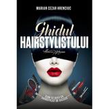 Ghidul Hairstylistului, Marian Hrenciuc, 164 pag