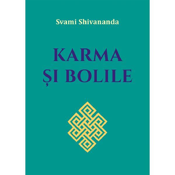 Karma si bolile - Svami Shivananda, editura Lambodar