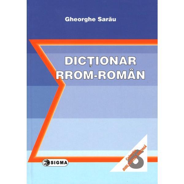 Dictionar rrom-roman - Gheorghe Sarau, editura Sigma