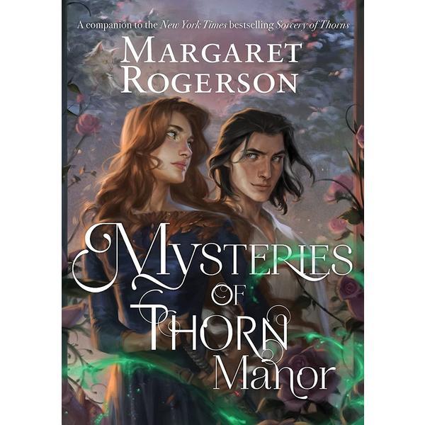 Mysteries of Thorn Manor. Sorcery of Thorns #1.5 - Margaret Rogerson, editura Margaret K. Mcelderry Books