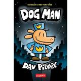 Dog Man. Seria Dog Man Vol.1 - Dav Pilkey, editura Grupul Editorial Art