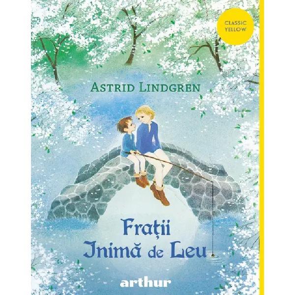Fratii inima de leu - Astrid Lindgren, editura Grupul Editorial Art