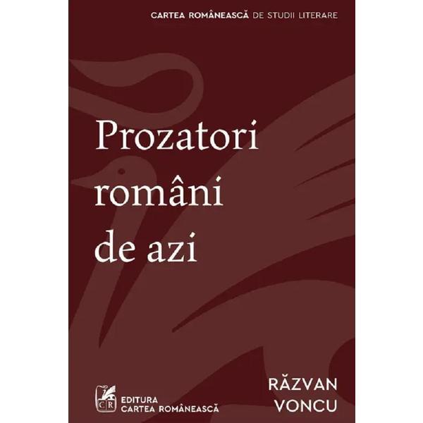 Prozatori romani de azi - Razvan Voncu, editura Cartea Romaneasca