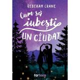 Cum sa iubesti un ciudat - Rebecah Crane, editura Booklet