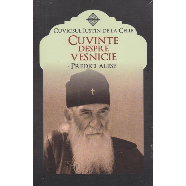 Cuvinte despre vesnicie - Cuviosul Iustin de la Celie + Cd, editura Egumenita