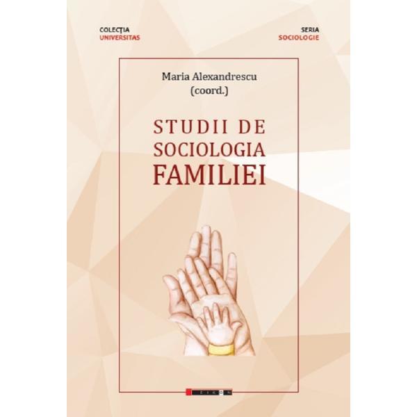 Studii de Sociologia Familiei - Coord. Maria Alexandrescu, Editura Eikon