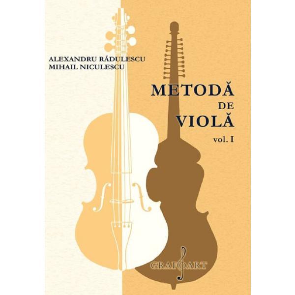 Metoda de viola Vol.1 - Alexandru Radulescu, Mihail Niculescu, editura Grafoart