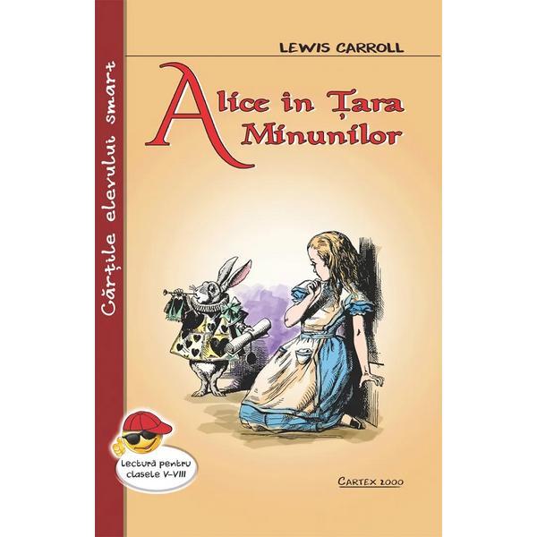 Alice in Tara Minunilor - Lewis Carroll, editura Cartex