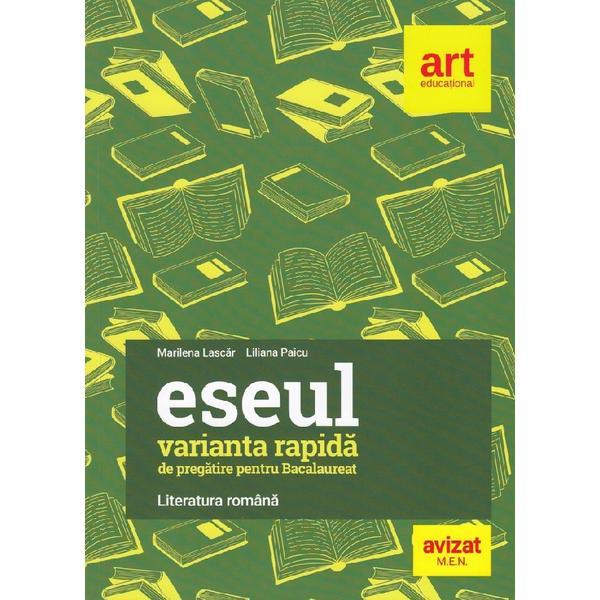 Eseul. Varianta Rapida Pentru Bac. Romana - Marilena Lascar, Editura Grupul Editorial Art