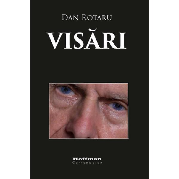 Visari - Dan Rotaru, editura Hoffman