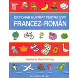 Dictionar ilustrat pentru copii francez-roman - David Melling, editura Elektra
