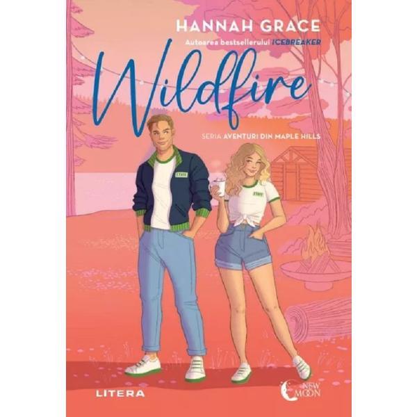 Wildfire. Seria Aventuri din Maple Hills Vol.2 - Hannah Grace, editura Litera