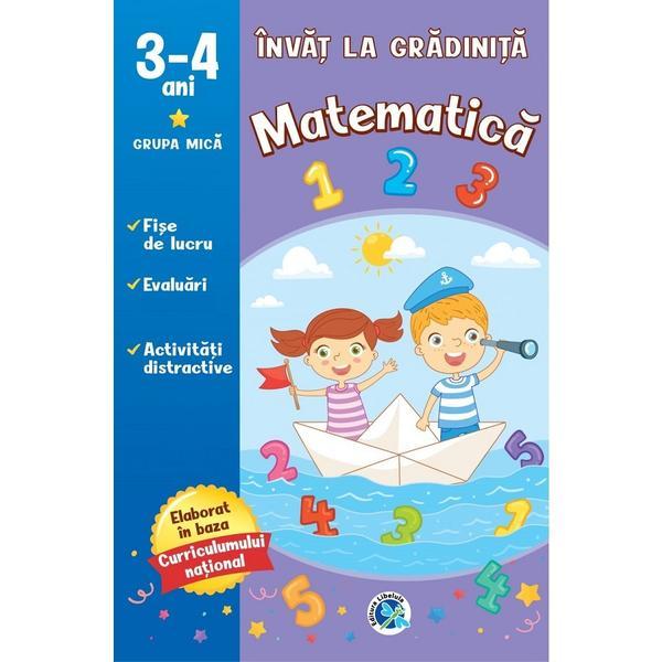 Invat la gradinita. Matematica 3-4 ani - Luminita Albu, editura Libelula