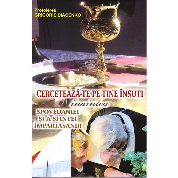 Cerceteaza-te pe tine insuti - Grigorie Diacenko, editura Egumenita