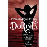 Dorinta - Jose Luis Rodriguez del Corral, editura Prestige