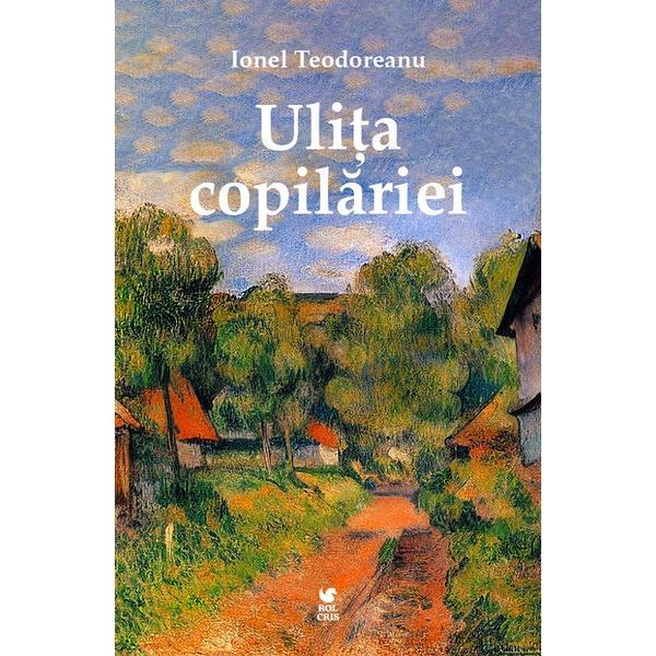 Ulita copilariei - Ionel Teodoreanu, editura Rolcris