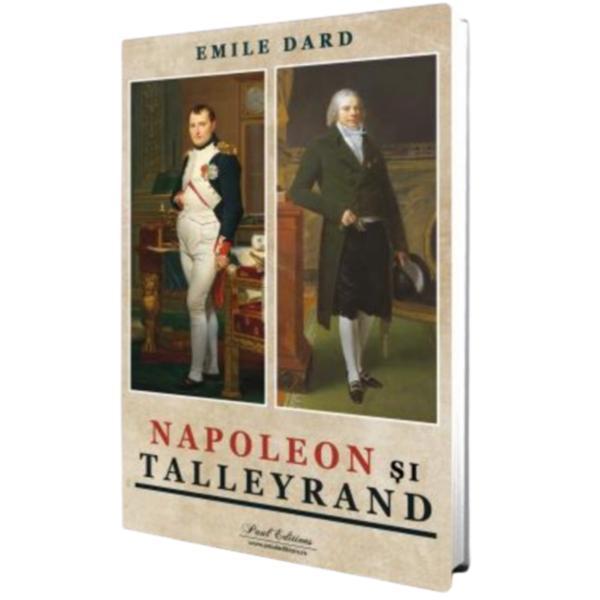 Napoleon si Talleyrand editura Paul Editions autor Émile Dard
