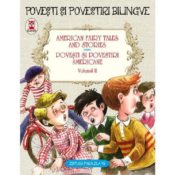 Povesti si povestiri americane. American Fairy Tales and Stories Vol.1, editura Paralela 45