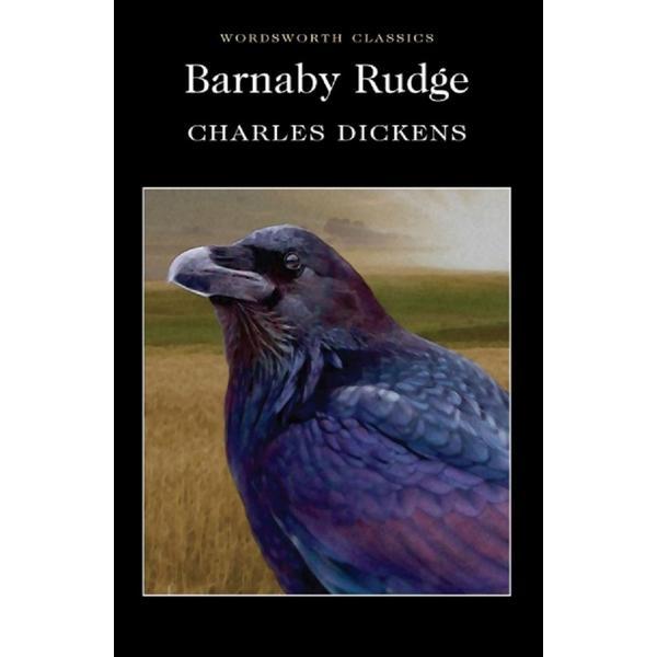 Barnaby Rudge - Charles Dickens, editura Wordsworth