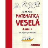 Matematica vesela 4 ani+ Ed.2 - E.M. Katz, editura Paralela 45