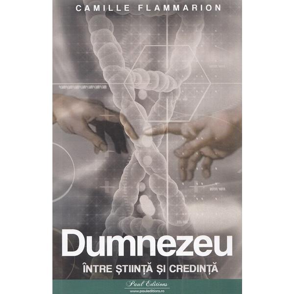 Dumnezeu intre stiinta si credinta editura Paul Editions autor Alexandru Marghiloman