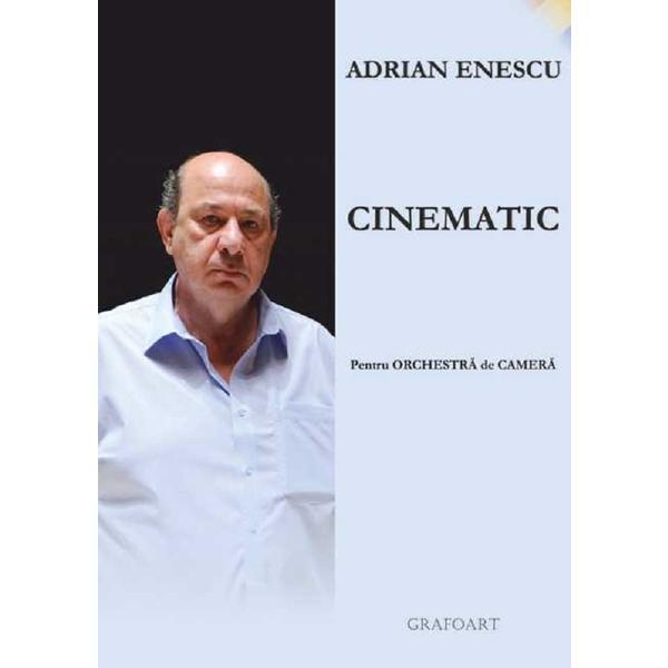 Cinematic pentru Orchestra de Camera - Adrian Enescu, editura Grafoart