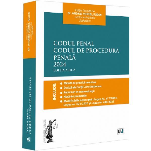 Codul penal. Codul de procedura penala Ed.3 - Andrei Viorel Iugan, editura Universul Juridic