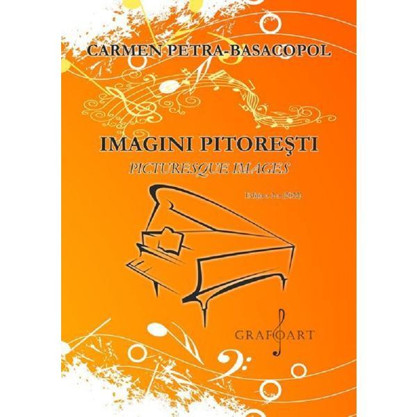 Imagini pitoresti Ed.2 - Carmen Petra-Basacopol, editura Grafoart