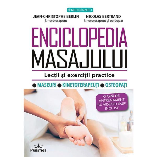Enciclopedia masajului. Lectii si exercitii practice - Jean-Christophe Berlin, Nicolas Bertrand, editura Prestige