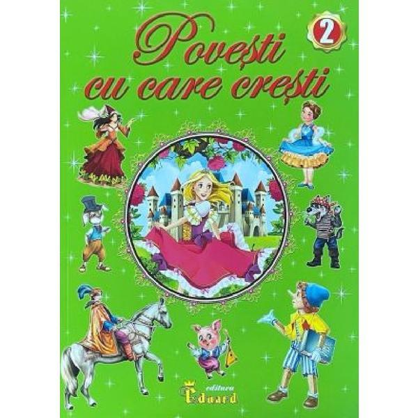 Povesti cu care cresti Vol.2, editura Eduard