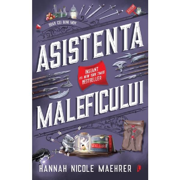 Asistenta Maleficului - Hannah Nicole Maehrer, editura Librex