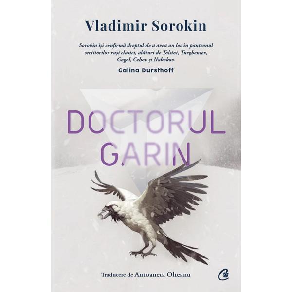 Doctorul Garin - Vladimir Sorokin, editura Curtea Veche