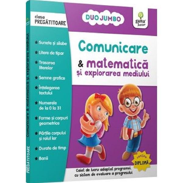 Comunicare si Matematica si Explorarea Mediului Cls. Pregatitoare, Editura Gama