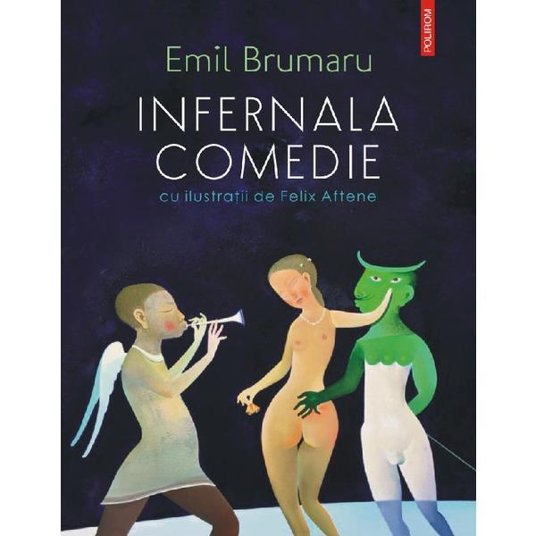 Infernala comedie - Emil Brumaru, editura Polirom