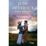 O promisiune imposibila - Jude Deveraux, Tara Sheets, editura Litera
