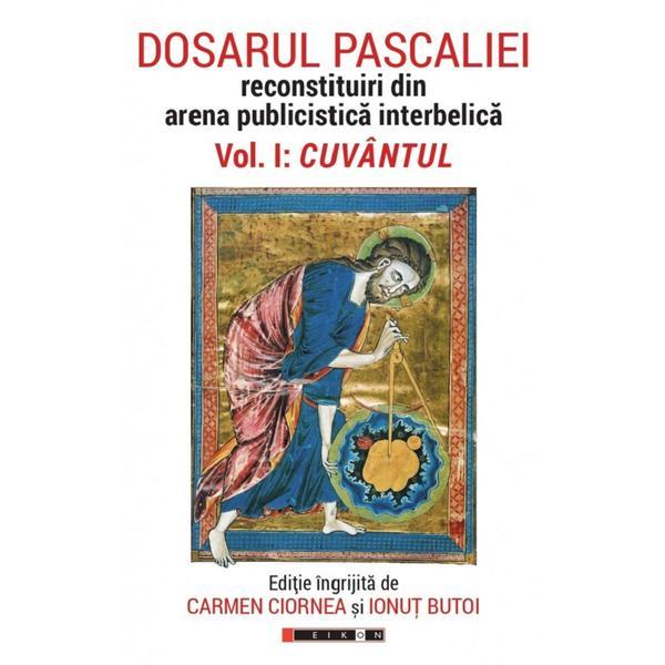 Dosarul Pascaliei Vol.1: Cuvantul - Carmen Ciornea, Ionut Butoi, editura Eikon