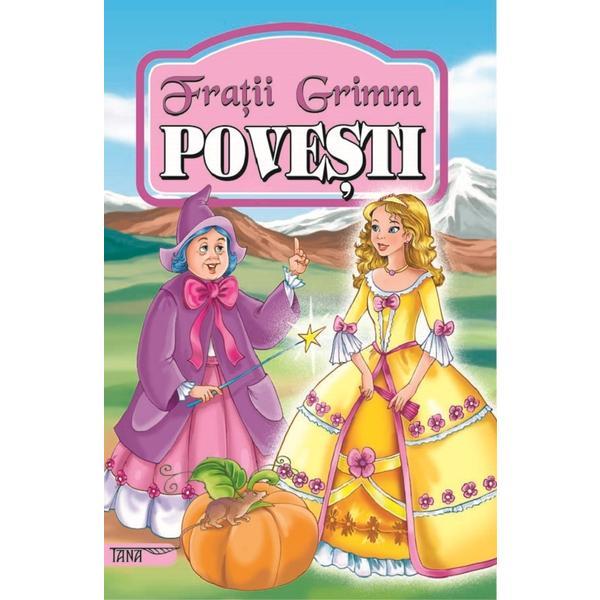 Povesti Ed.2024 - Fratii Grimm, editura Tana