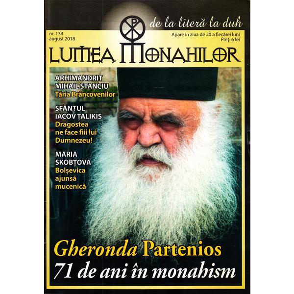 Lumea Monahilor Nr.134 August 2018, editura Lumea Credintei