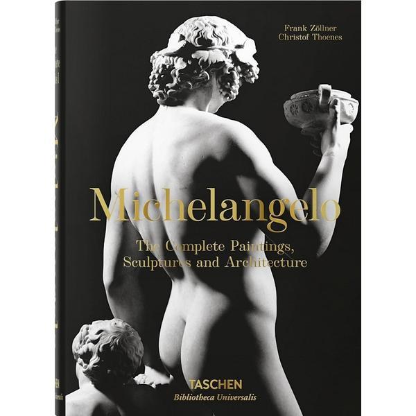 Michelangelo: The Complete Paintings, Sculptures and Architecture - Frank Zollner, editura Taschen