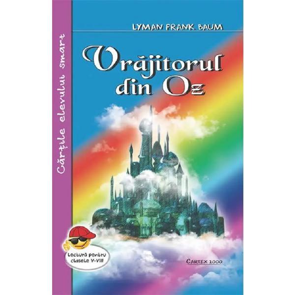 Vrajitorul din Oz - Lyman Frank Baum, editura Cartex