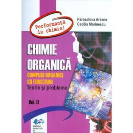 Chimie organica. Compusi organici cu functiuni Vol. 2 - Paraschiva Arsene, Cecilia Marinescu, editura Didactica Si Pedagogica