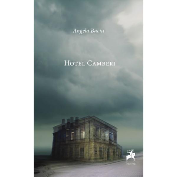 Hotel Camberi - Angela Baciu, editura Tracus Arte