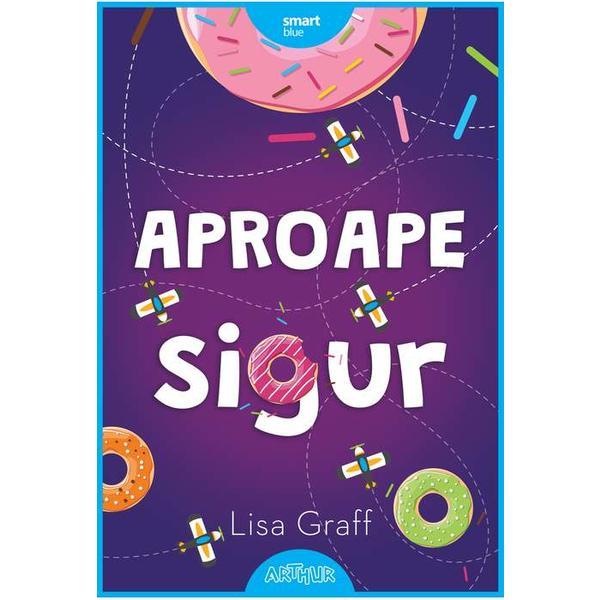 Aproape sigur - Lisa Graff, editura Grupul Editorial Art