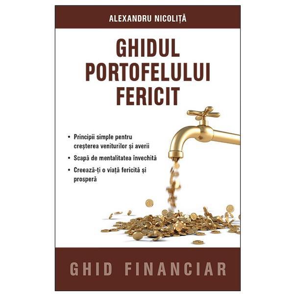 Ghidul portofelului fericit - Alexandru Nicolita, editura Smart Publishing