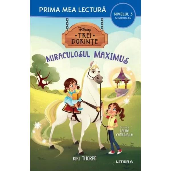 Trei dorinte. Miraculosul Maximus - Kiki Thorpe, editura Litera