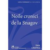 Noile cronici de la Snagov - Dan Cristea, editura Cartea Romaneasca